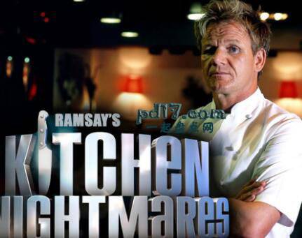 世界知名的烹饪比赛节目Top7：Ramsay’s Kitchen Nightmares拉姆齐的梦魇厨房