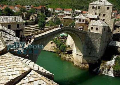 世界上最美的石桥Top8：MOSTAR, BOSNIA AND HERZEGOVINA -STARI MOST